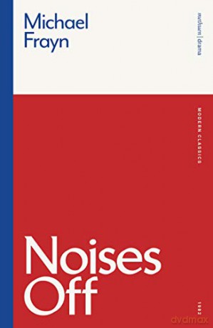 Noises Off (Modern Classics) [KSIĄŻKA]