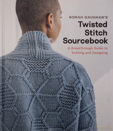 Norah Gaughan's Twisted Stitch Sourcebook: A Breakthrough Guide to Knitting and Designing - Norah Gaughan [KSIĄŻKA]