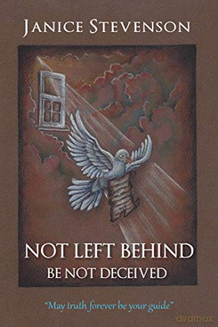 Not Left Behind - Be Not Deceived - Janice Stevenson [KSIĄŻKA]