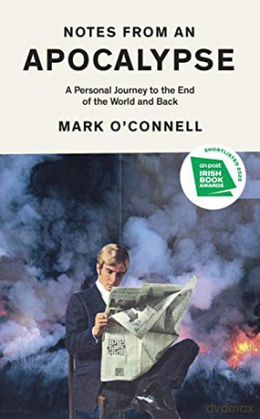 Notes from an Apocalypse: A Personal Journey to the End of the World and Back [KSIĄŻKA]