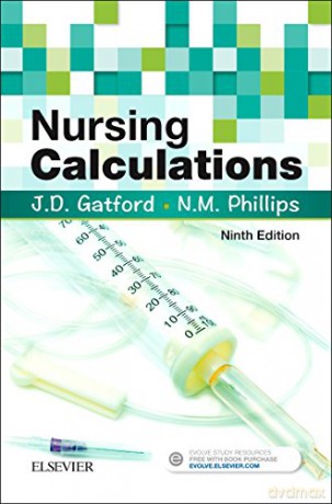 Nursing Calculations, 9e - John D. Gatford [KSIĄŻKA]