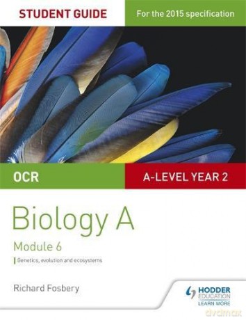 OCR A Level Year 2 Biology A Student Guide: Module 6 - Richard Fosbery [KSIĄŻKA]