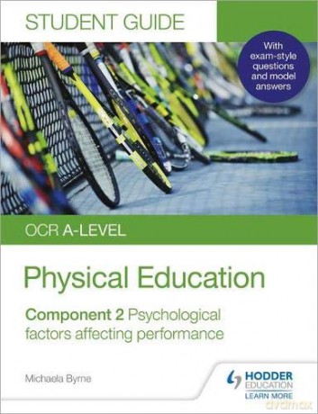 OCR A-level Physical Education Student Guide 2: Psychological factors affecting performance - Michaela Byrne [KSIĄŻKA]