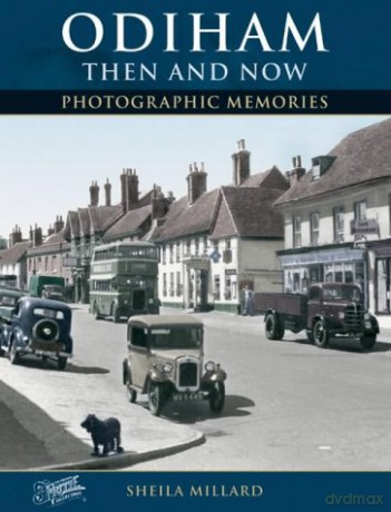 Odiham Then and Now (Photographic Memories) - Sheila Millard [KSIĄŻKA]
