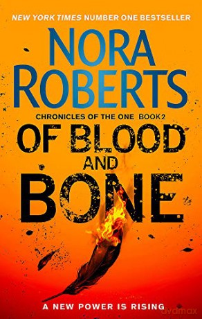 Of Blood and Bone (Chronicles of The One) - Nora Roberts [KSIĄŻKA]