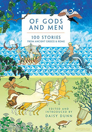 Of Gods and Men: 100 Stories from Ancient Greece and Rome [KSIĄŻKA]