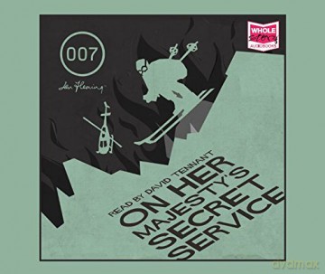 On Her Majesty's Secret Service (Unabridged Audiobook) [KSIĄŻKA]