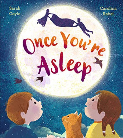 Once You're Asleep: Guess How Much I Love You meets Mary Poppins - a starlit bedtime adventure brimming with magic! - Sarah Coyle [KSIĄŻKA]