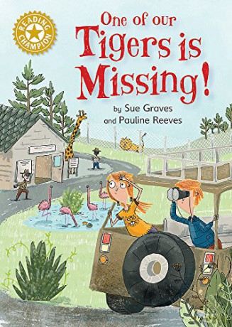 One of Our Tigers is Missing!: Independent Reading Gold 9 (Reading Champion) - Sue Graves [KSIĄŻKA]