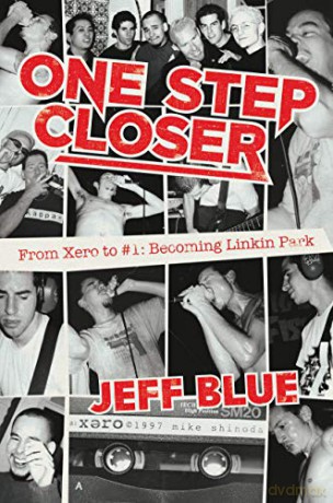 One Step Closer: From Xero to #1: Becoming Linkin Park - Jeff Blue [KSIĄŻKA]