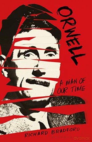 Orwell: A Man Of Our Time - Professor Richard Bradford [KSIĄŻKA]
