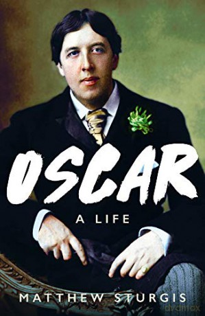 Oscar: A Biography: A Life [KSIĄŻKA]
