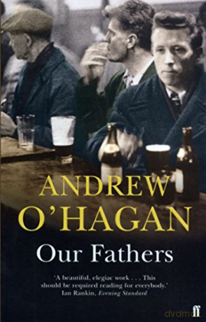 Our Fathers - Andrew O'Hagan [KSIĄŻKA]