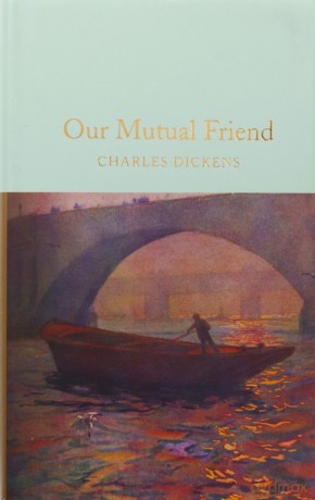 Our Mutual Friend (Macmillan Collector's Library) - Charles Dickens [KSIĄŻKA]