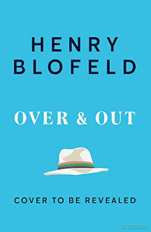 Over and Out: My Innings of a Lifetime with Test Match Special: Memories of Test Match Special from a broadcasting icon - Henry Blofeld [KSIĄŻKA]