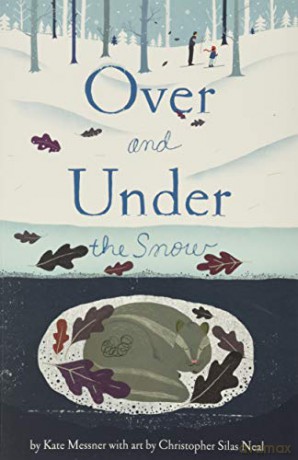 Over and Under the Snow - Kate Messner [KSIĄŻKA]