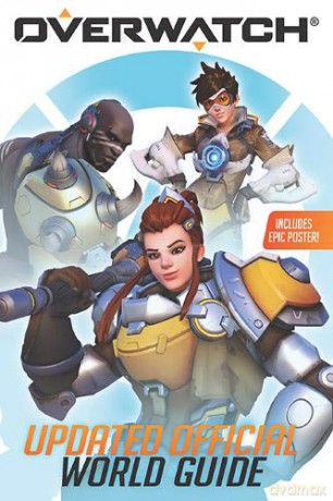 Overwatch: Updated Official World Guide - Caleb Zane Huett [KSIĄŻKA]