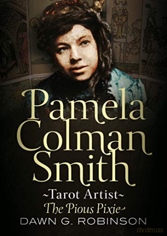 Pamela Colman Smith, Tarot Artist: The Pious Pixie [KSIĄŻKA]