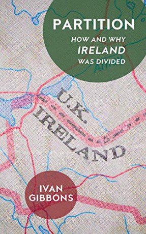 Partition: How and Why Ireland was Divided [KSIĄŻKA]