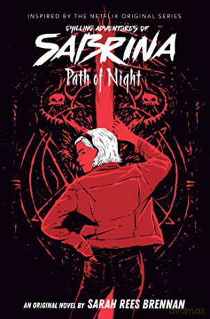 Path of Night (The Chilling Adventures of Sabrina Novel #3) - Sarah Rees Brennan [KSIĄŻKA]