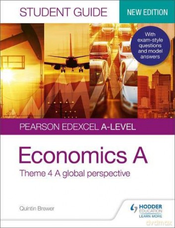 Pearson Edexcel A-level Economics A Student Guide: Theme 4 A global perspective - Quintin Brewer [KSIĄŻKA]