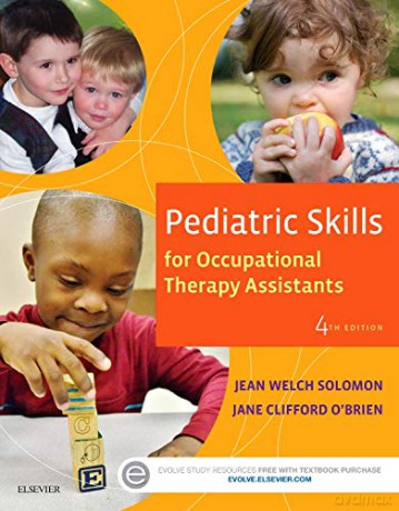 Pediatric Skills for Occupational Therapy Assistants, 4e - Jean W. Solomon [KSIĄŻKA]
