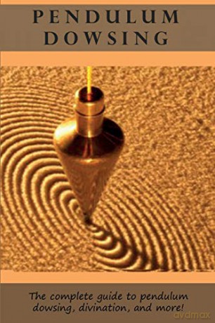 Pendulum Dowsing: The complete guide to pendulum dowsing, divination, and more! - Peter Longley [KSIĄŻKA]
