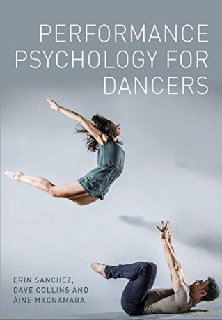 Performance Psychology for Dancers - Erin Sanchez [KSIĄŻKA]