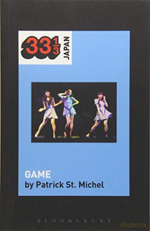 Perfume's GAME (33 1/3 Japan) [KSIĄŻKA]