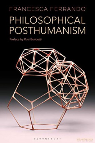 Philosophical Posthumanism (Theory in the New Humanities) [KSIĄŻKA]