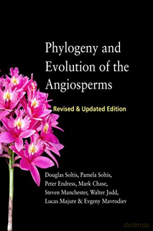 Phylogeny and Evolution of the Angiosperms: Revised and Updated Edition - Douglas Soltis [KSIĄŻKA]
