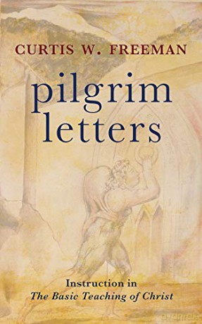 Pilgrim Letters: Instruction in the Basic Teaching of Christ [KSIĄŻKA]