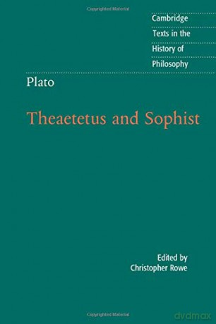Plato: Theaetetus and Sophist (Cambridge Texts in the History of Philosophy) - Christopher Rowe [KSIĄŻKA]