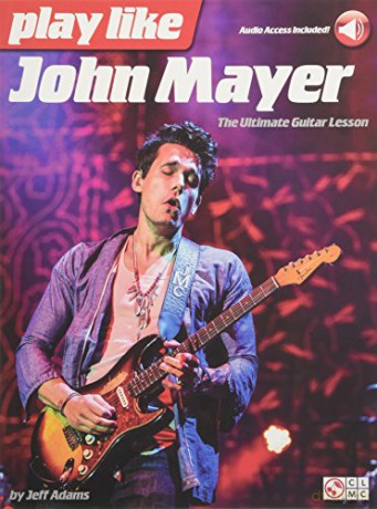 Play Like John Mayer: The Ultimate Guitar Lesson (Book/Online Audio) (Includes Online Access Code) [KSIĄŻKA]