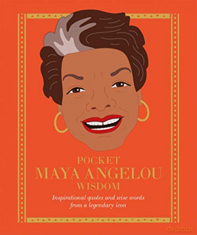 Pocket Maya Angelou Wisdom: Inspirational quotes and wise words from a legendary icon (Pocket Wisdom) [KSIĄŻKA]