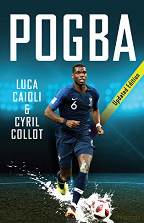 Pogba: Updated Edition: 40 (Luca Caioli, 40) - Luca Caioli [KSIĄŻKA]
