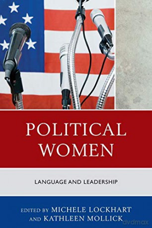 Political Women: Language and Leadership - Michele Lockhart [KSIĄŻKA]