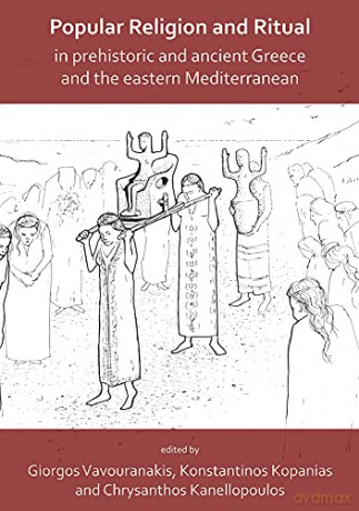 Popular Religion and Ritual in prehistoric and ancient Greece and the eastern Mediterranean [KSIĄŻKA]