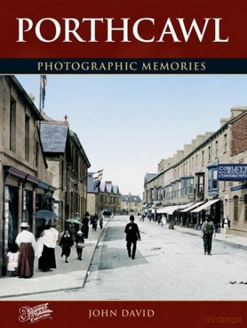 Porthcawl: Photographic Memories - John David [KSIĄŻKA]
