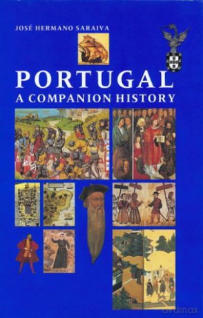Portugal: A Companion History (Aspects of Portugal S.) - Jose Hermano Saraiva [KSIĄŻKA]
