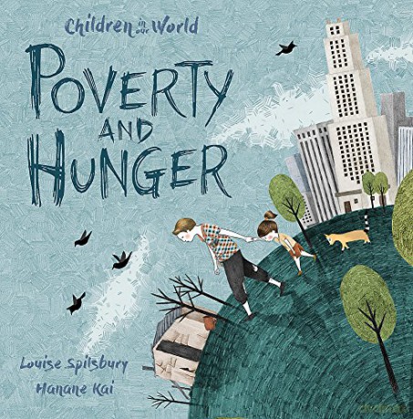 Poverty and Hunger (Children in Our World) - Louise Spilsbury [KSIĄŻKA]