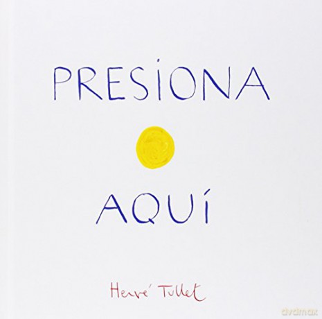 Presiona Aqui: 1 - Herve Tullet [KSIĄŻKA]