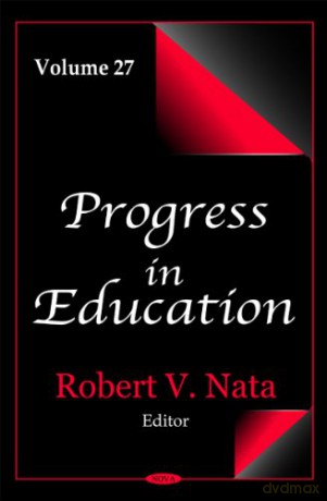 Progress in Education: v. 27: Volume 27 - Robert V Nata [KSIĄŻKA]