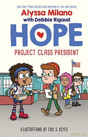 Project Class President (Alyssa Milano's Hope #3), Volume 3 - Alyssa Milano [KSIĄŻKA]