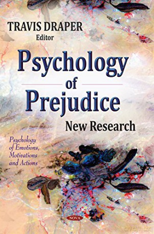 Psychology of Prejudice: New Research (Psychology of Emotions, Motivations and Actions) - Travis Draper [KSIĄŻKA]