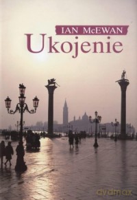 Ukojenie (twarda) - Ian Mcewan [KSIĄŻKA]