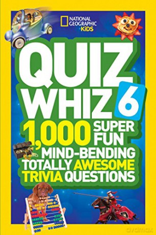 Quiz Whiz 6: 1,000 Super Fun Mind-Bending Totally Awesome Trivia Questions [KSIĄŻKA]