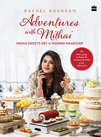 Rachel Goenka's Adventures with Mithai: Indian Sweets Get a Modern Makeover [KSIĄŻKA]