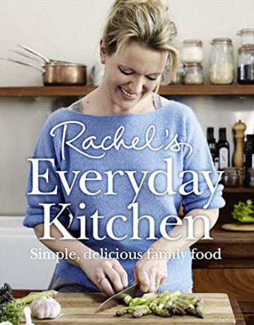 Rachel's Everyday Kitchen: Simple, delicious family food [KSIĄŻKA]