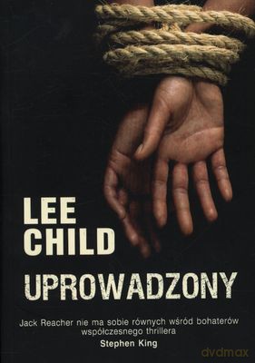 Uprowadzony - Lee Child [KSIĄŻKA]